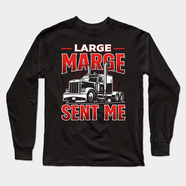 Large Marge Sent Me Long Sleeve T-Shirt by TheDesignDepot